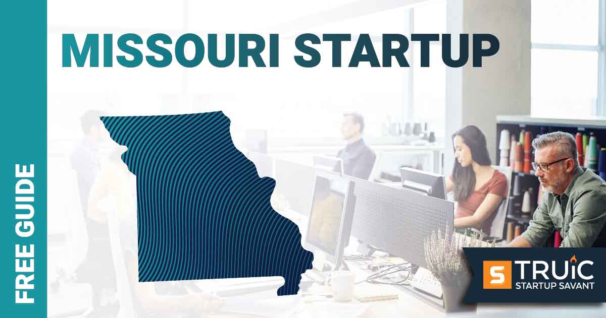 Outline of Missouri with text saying, Start a Startup, over an image of entrepreneurs working at a startup office.