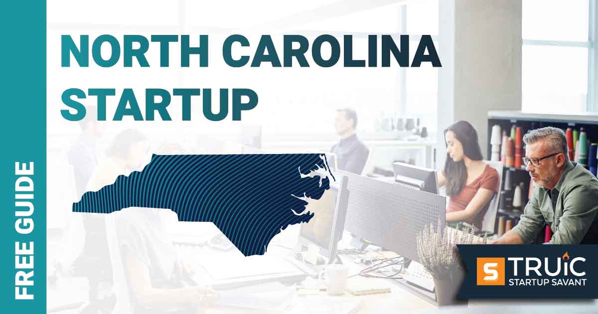 Outline of North Carolina with text saying, Start a Startup, over an image of entrepreneurs working at a startup office.
