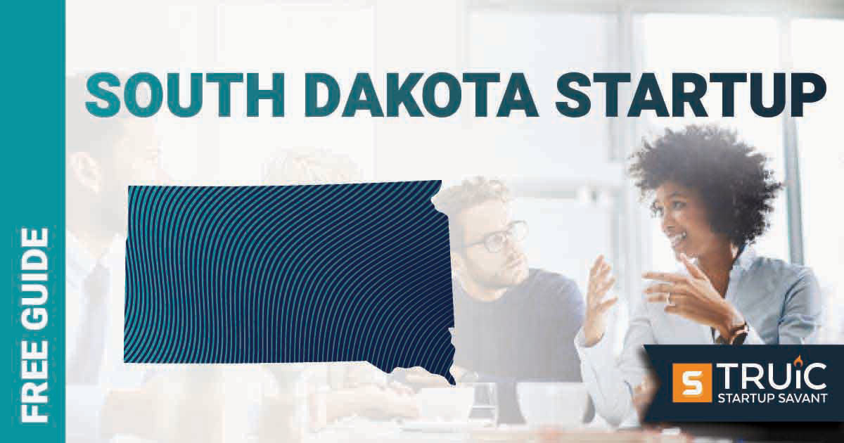 Outline of South Dakota with text saying, Start a Startup, over an image of entrepreneurs working at a startup office.