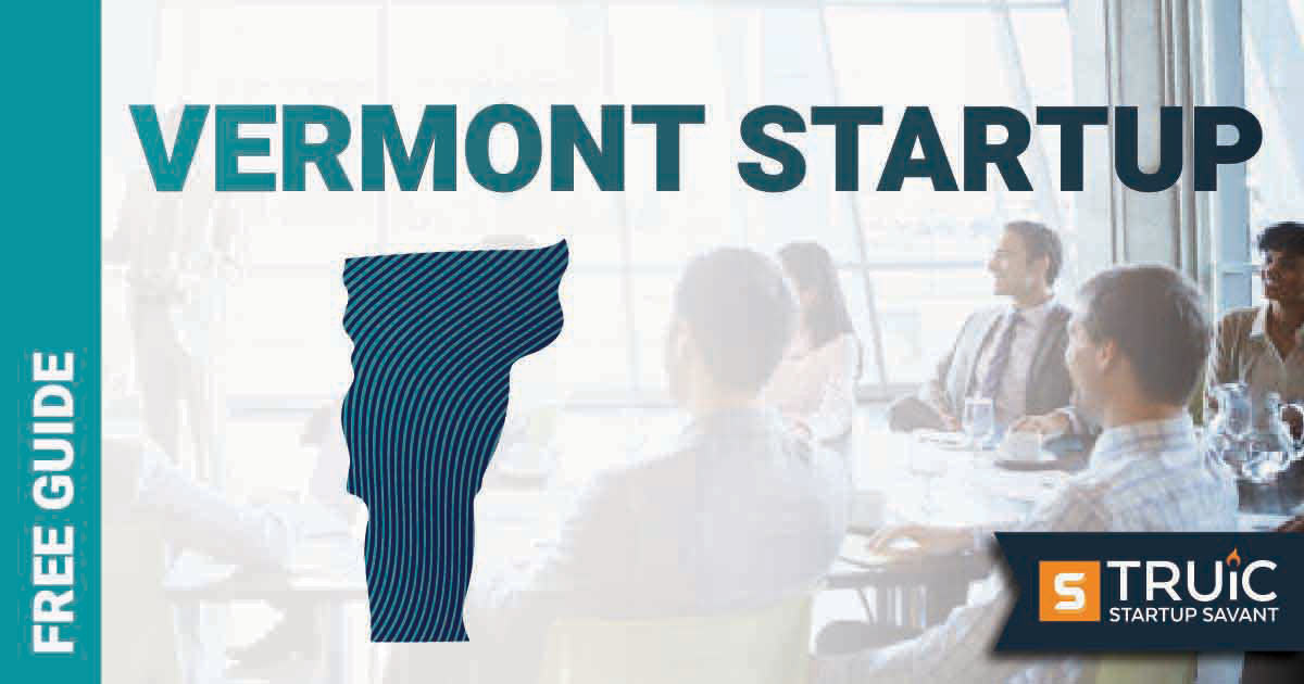 Outline of Vermont with text saying, Start a Startup, over an image of entrepreneurs working at a startup office.