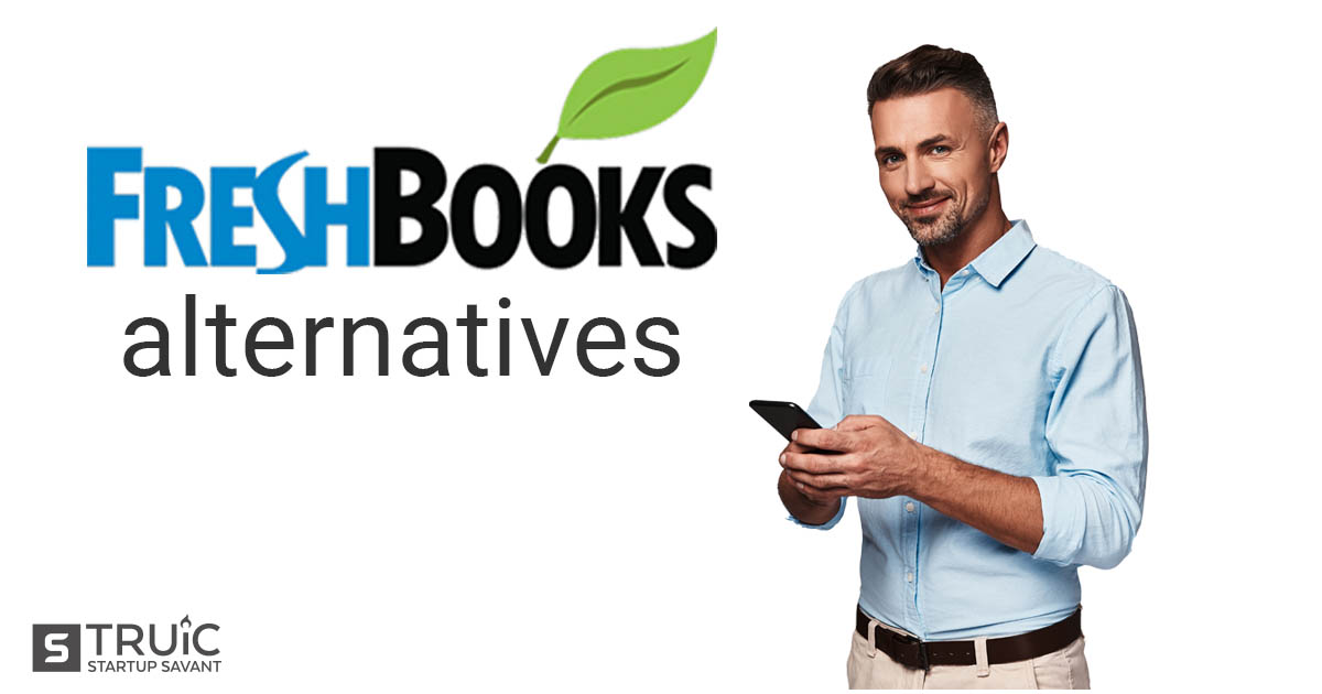 FreshBooks alternatives logo and man using FreshBooks on phone