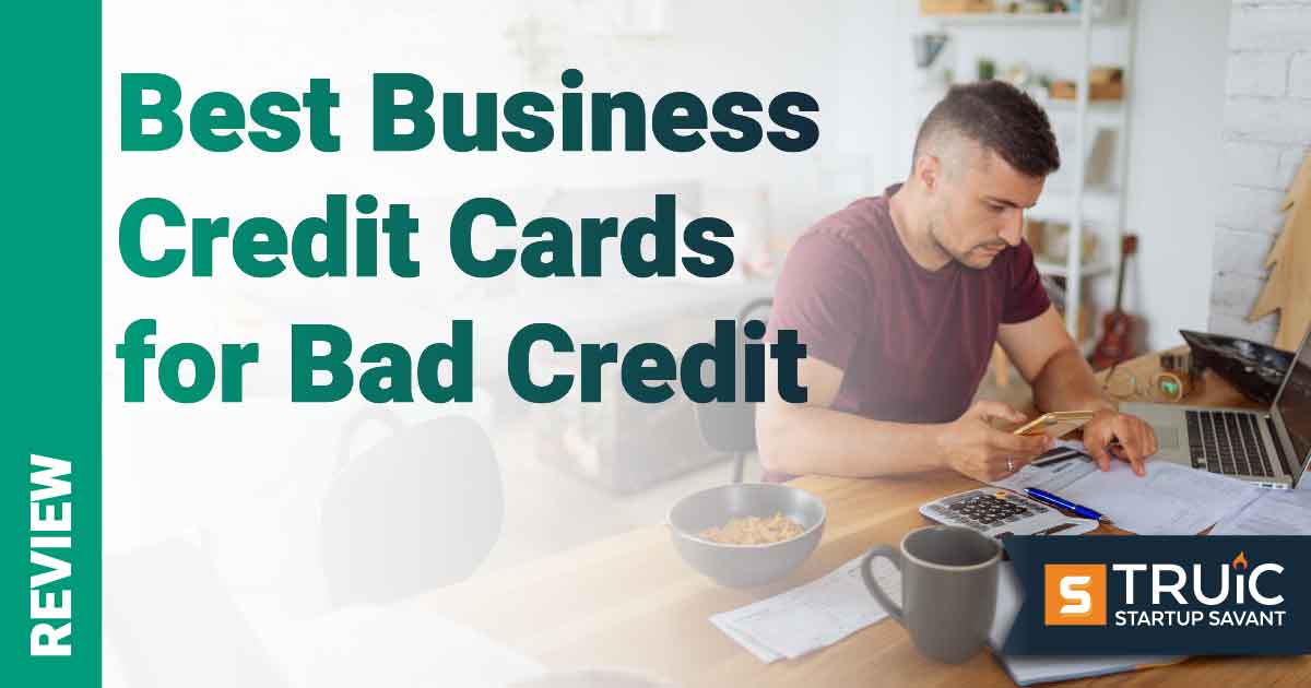 Man at table with laptop and words Best Business Credit Cards for Bad Credit.