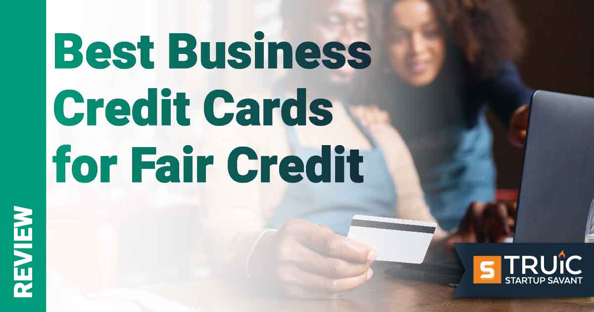https://startupsavant.comWoman with credit card and words Best Business Credit Cards for Fair Credit.